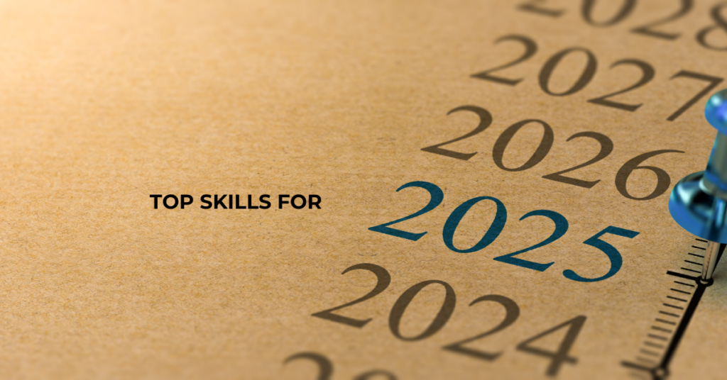 Future-Proof Your Career: Top 10 In-Demand Skills to Master by 2025