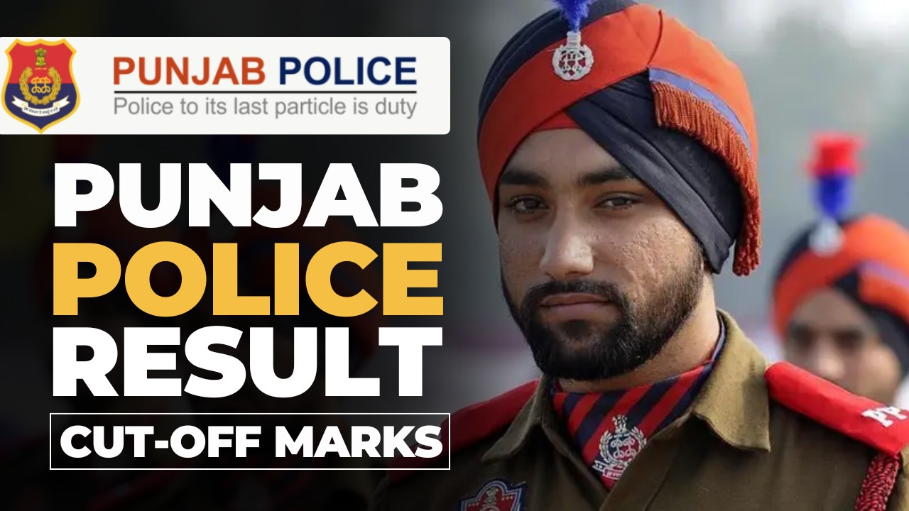 Punjab Police Constable Result 2024 Announced: Check Your Score Now